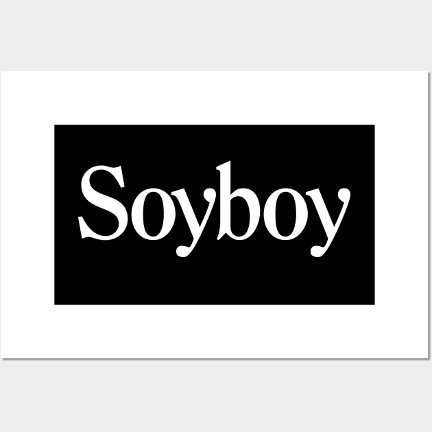 Soyboy Wall Art by Monographis